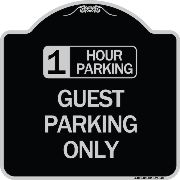 Signmission 1 Hour Parking Guest Parking Only Heavy-Gauge Aluminum Architectural Sign, 18" x 18", BS-1818-24648 A-DES-BS-1818-24648 - main